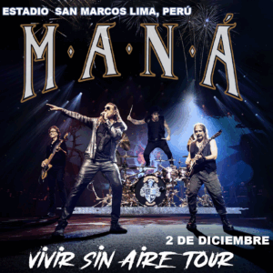 Concierto Maná en Lima 02 Diciembre – 3 Días