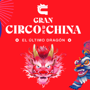 Gran Circo de China – 3 Días “El Último Dragón”